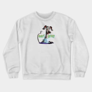 Earl Grey greyhound drinking a cup of tea Crewneck Sweatshirt